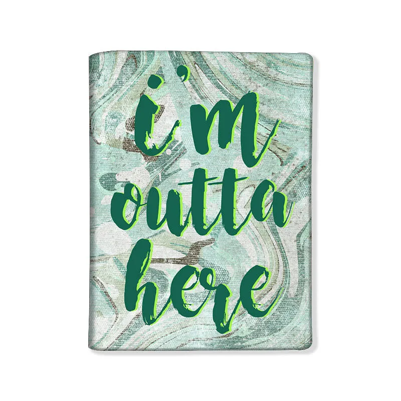 Designer Passport Cover - I'm Outta Here