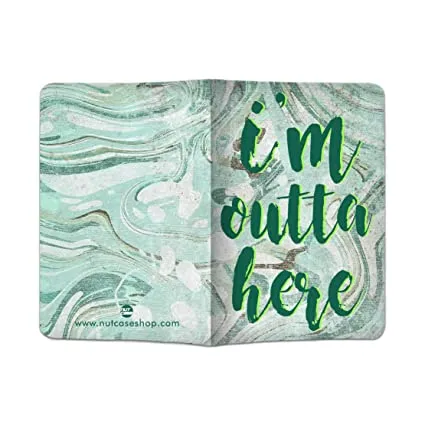 Designer Passport Cover - I'm Outta Here