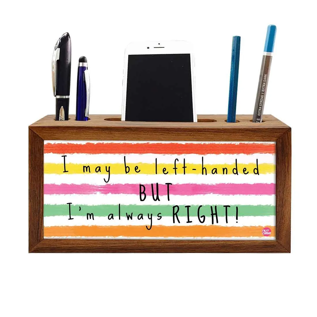 Wooden desk pen mobile organizer - I Am Always Right