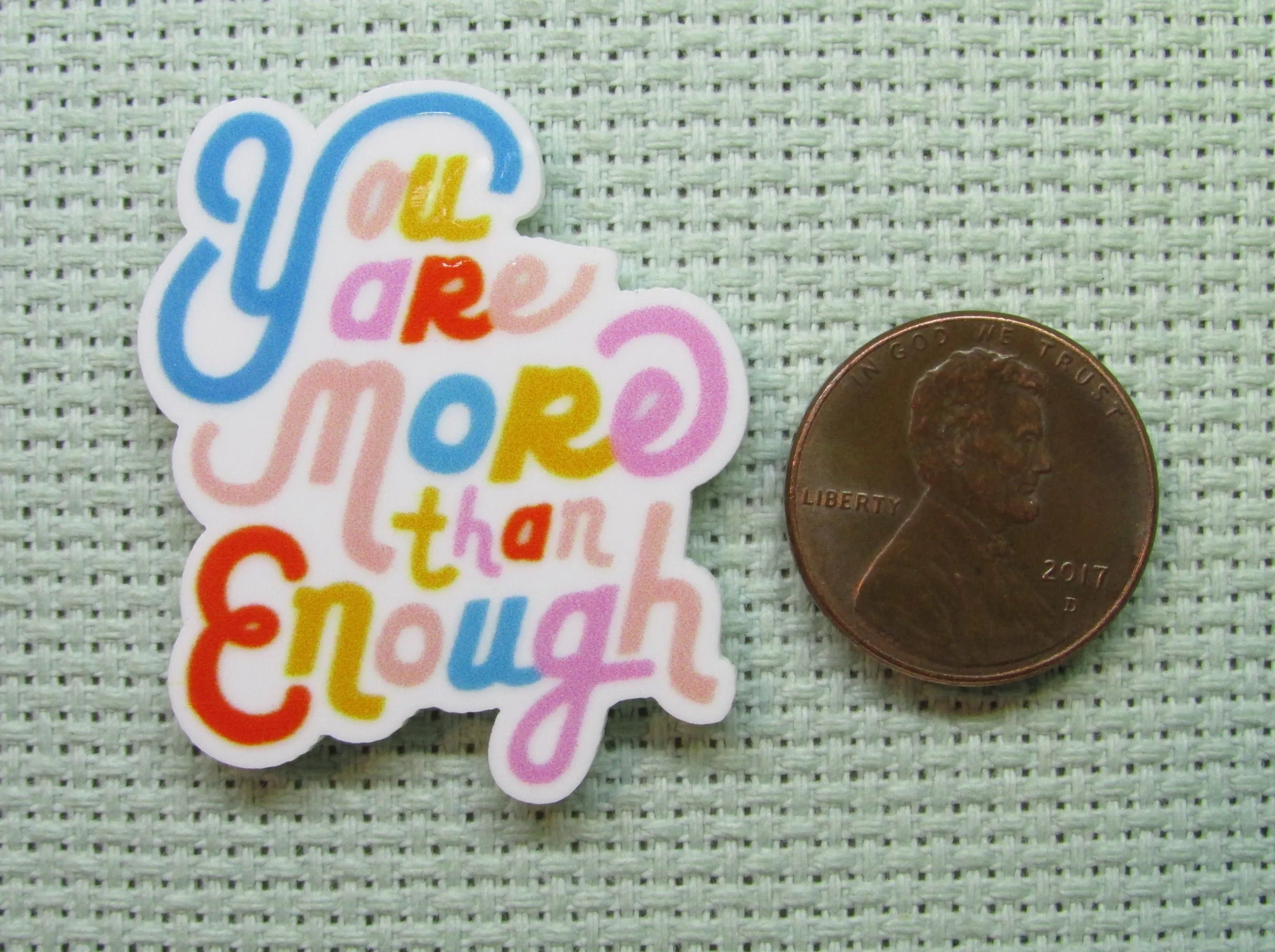 You Are More Than Enough Needle Minder, Cover Minder, Magnet